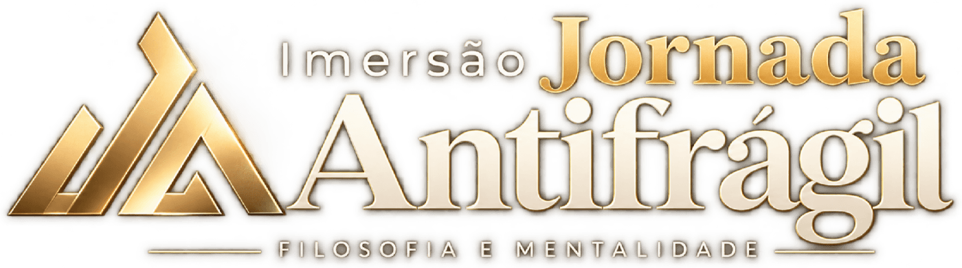 Jornada Antifrágil — Filosofia e Mentalidade